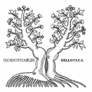 Hello Cuca / Incrucificables - Rompepistas 05