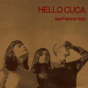 Hello Cuca - Surf terror trio (Rompepistas 02)