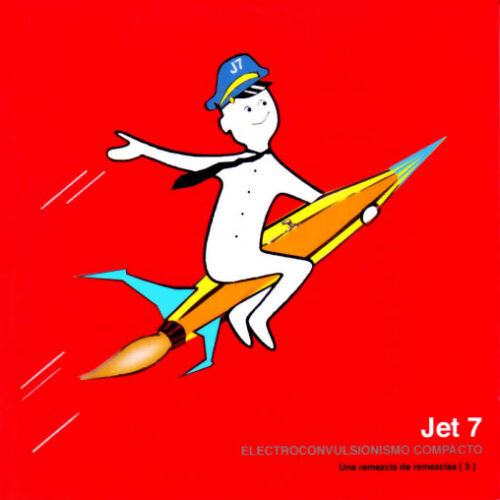 Jet7 - Nacho Canut - Electroconvulsionismo compacto